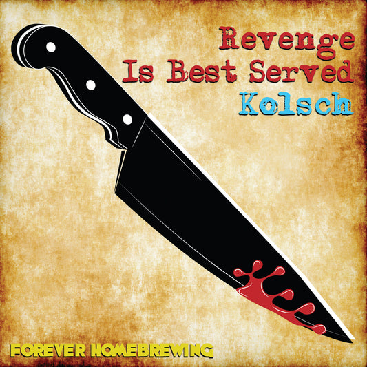 Revenge Is Best Served Kolsch